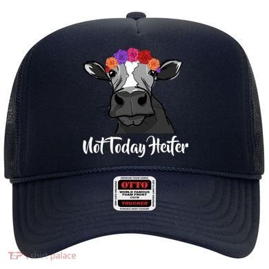 Not Today Heifer Hat