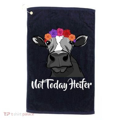 Not Today Heifer Golf Towel