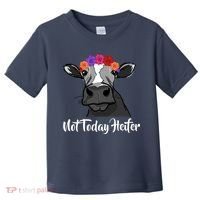 Not Today Heifer Toddler T-Shirt thumb 0