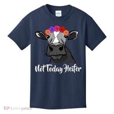 Not Today Heifer Kids T-Shirt