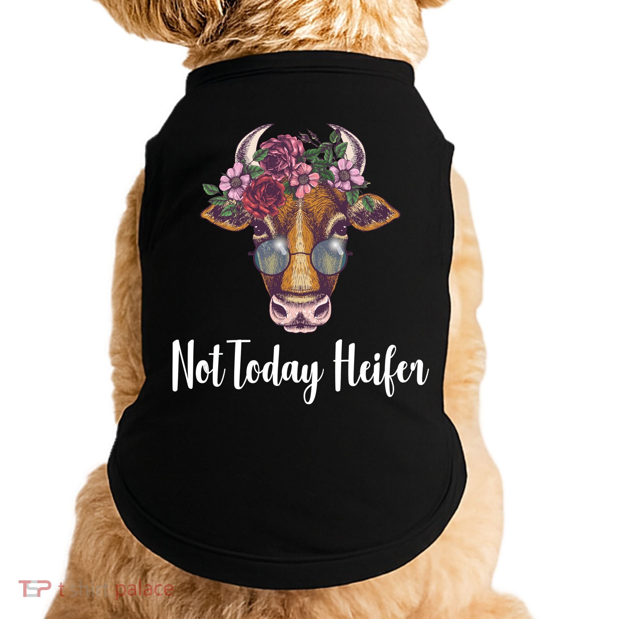 Not Today Heifer Funny Doggie Tank