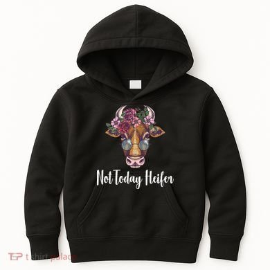 Not Today Heifer Funny Kids Hoodie