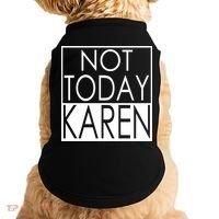 Not Today Karen Doggie Tank thumb 0