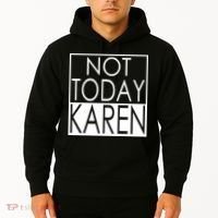 Not Today Karen Hoodie thumb 2