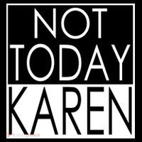 Not Today Karen Hoodie thumb 7