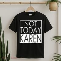 Not Today Karen T-Shirt thumb 2