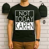 Not Today Karen T-Shirt thumb 6