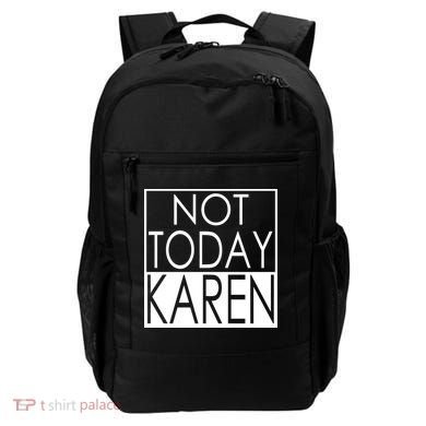 Not Today Karen Backpack