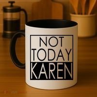 Not Today Karen Coffee Mug thumb 4