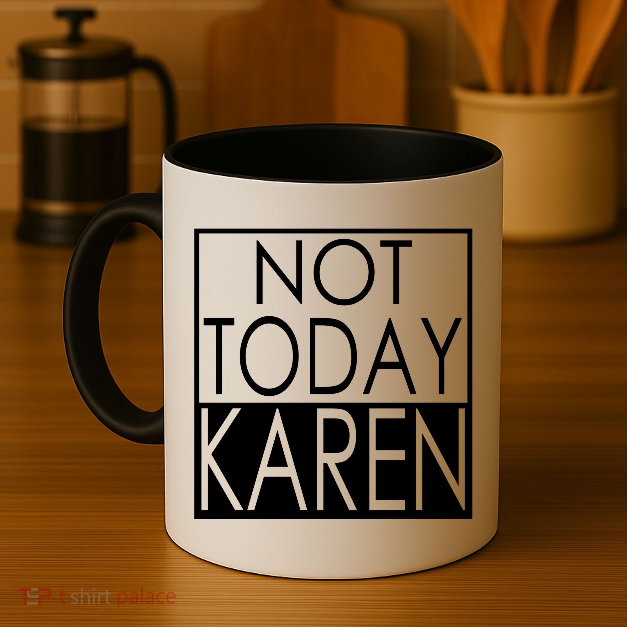 Not Today Karen Coffee Mug