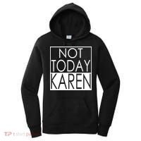 Not Today Karen Women's Hoodie thumb 0