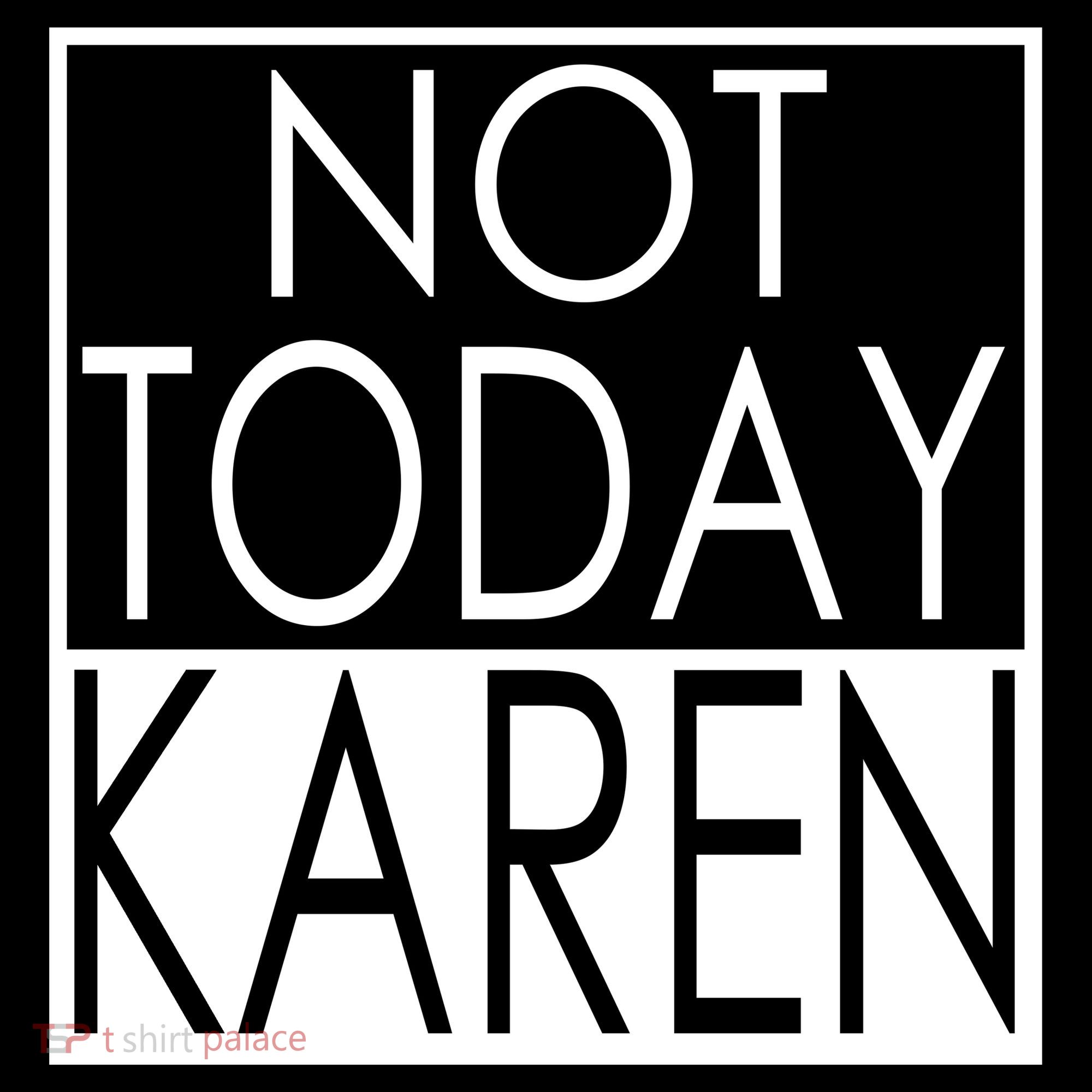 Not Today Karen Mousepad