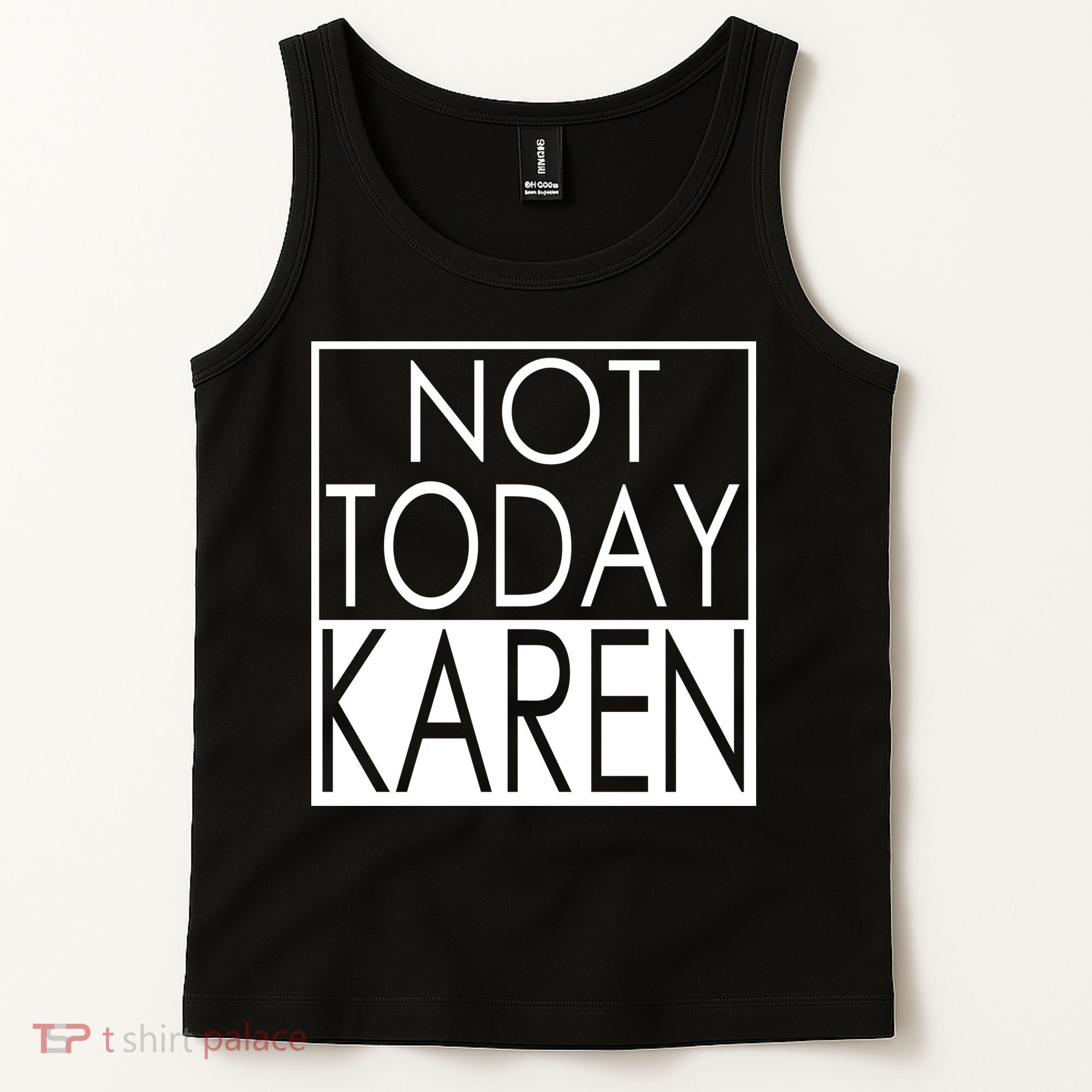 Not Today Karen Tank Top