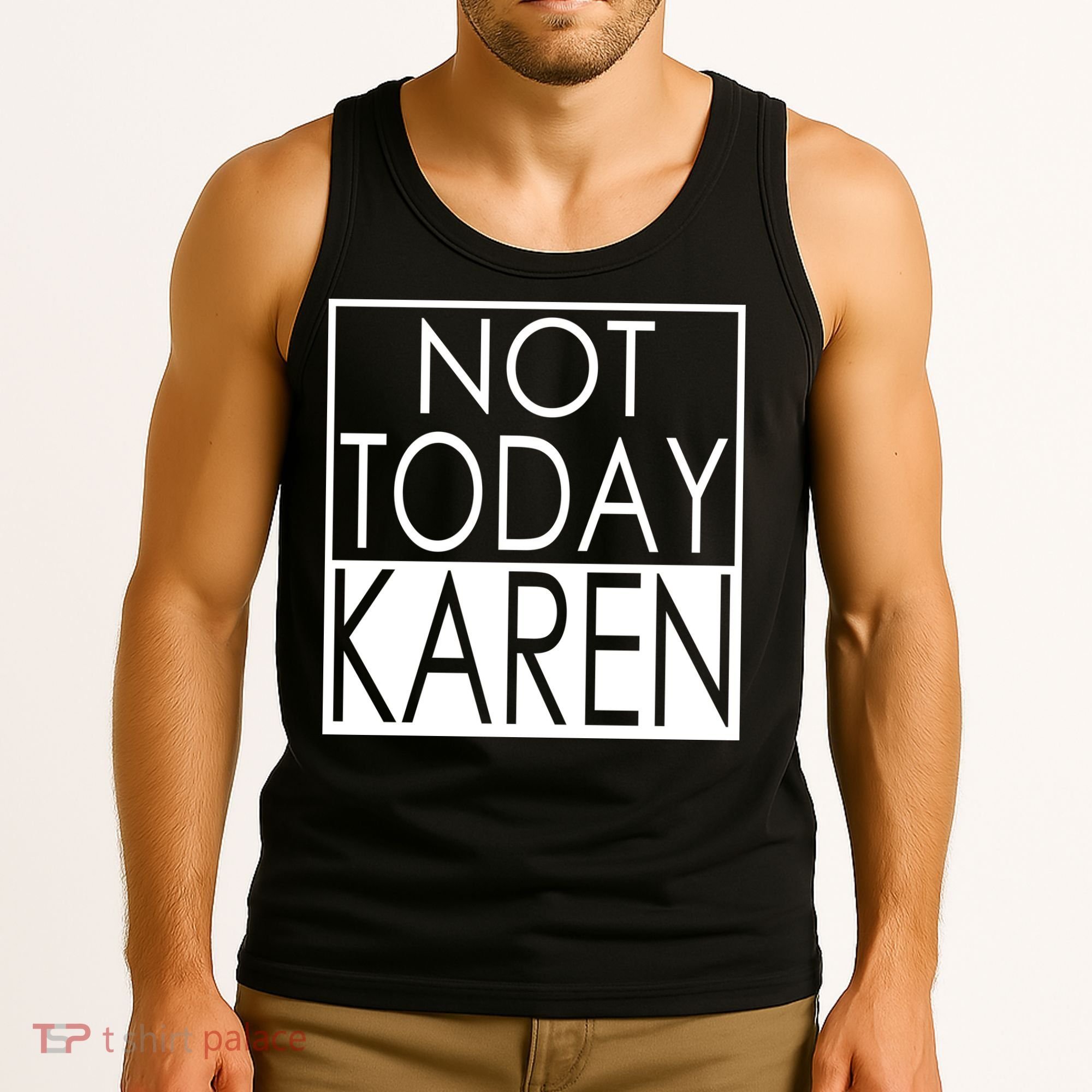 Not Today Karen Tank Top