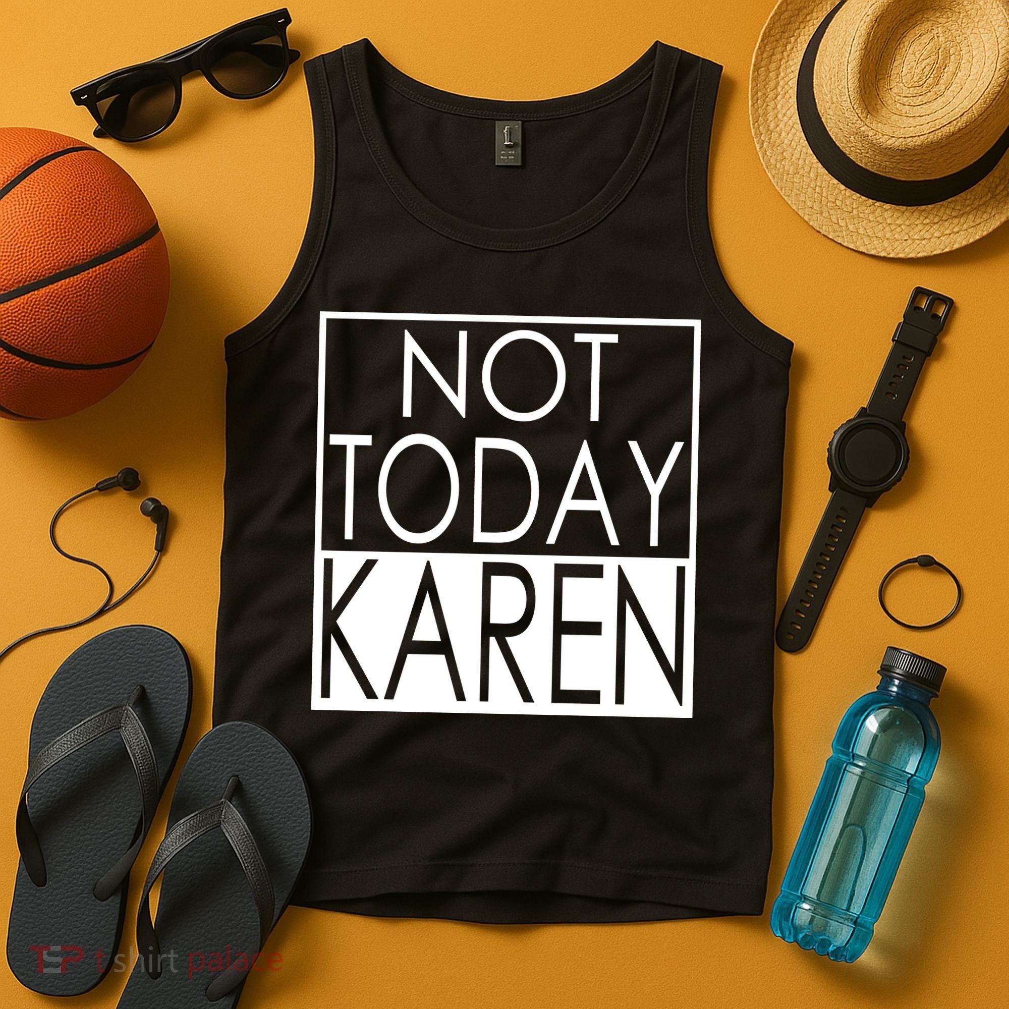 Not Today Karen Tank Top