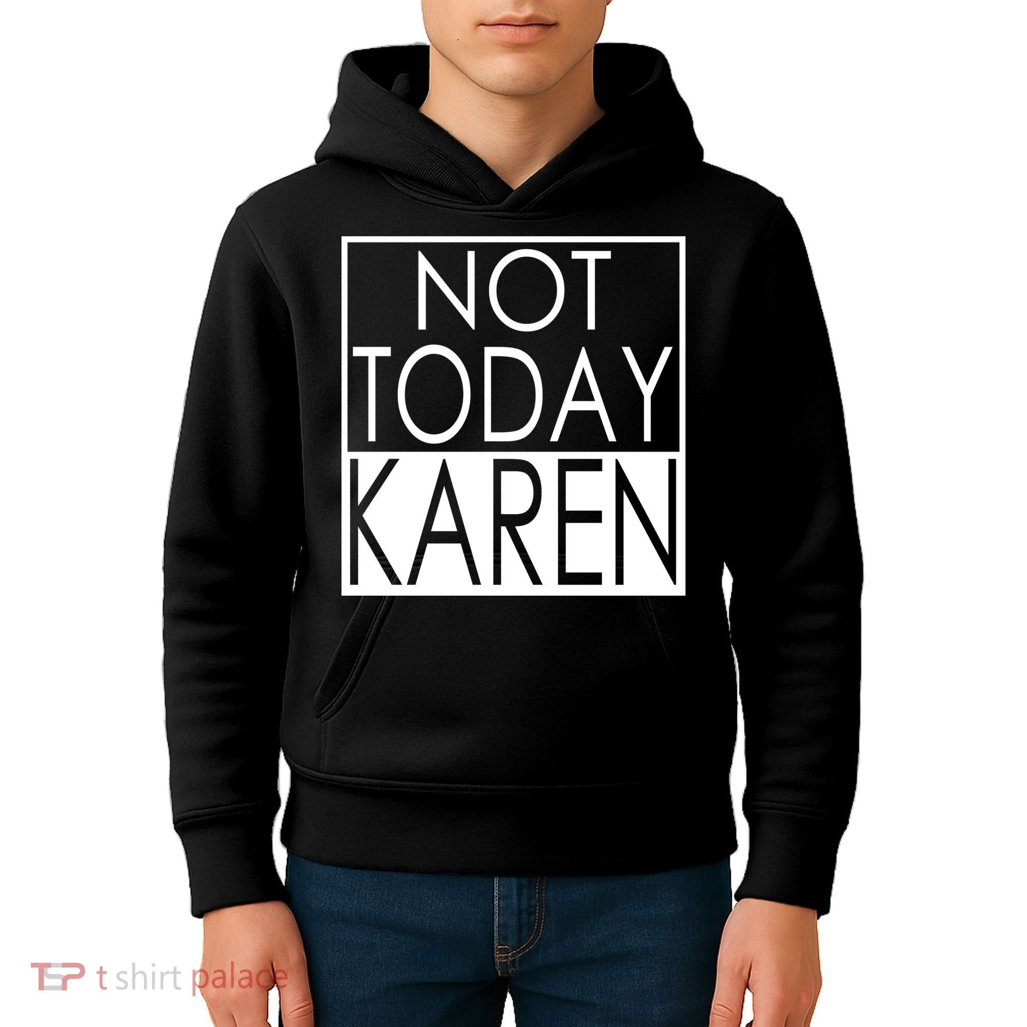 Not Today Karen Kids Hoodie