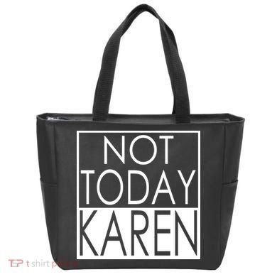 Not Today Karen Tote Bag