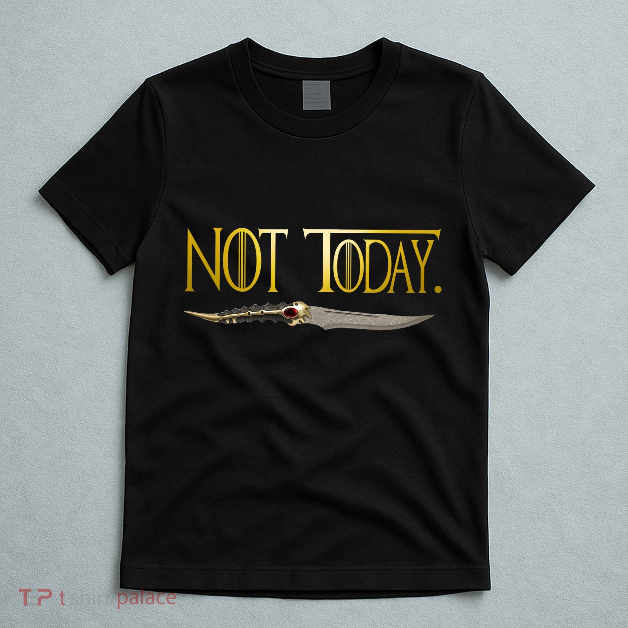 Not Today Limited Edition T-Shirt