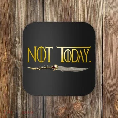 Not Today Limited Edition Coaster