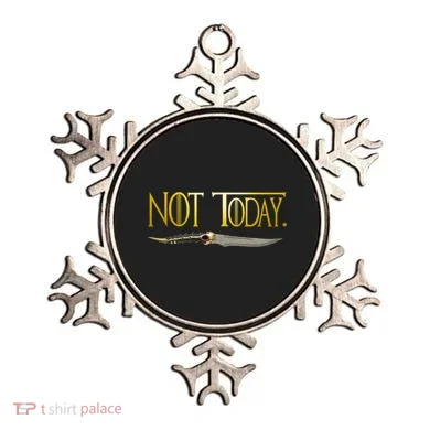 Not Today Limited Edition Ornament