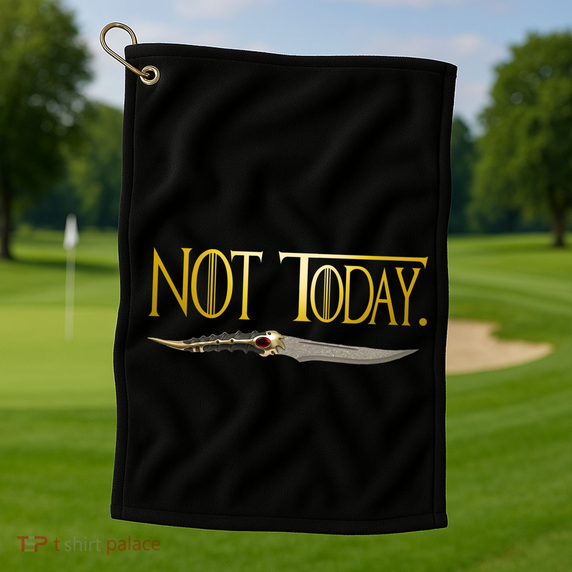 Not Today Limited Edition Golf Towel