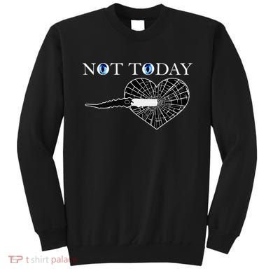 Not Today Night King Slayer Sweatshirt