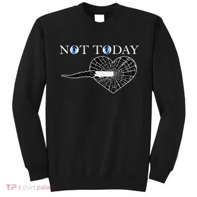 Not Today Night King Slayer Sweatshirt