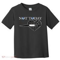 Not Today Night King Slayer Toddler T-Shirt thumb 0
