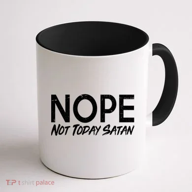 Not Today Satan Coffee Mug back