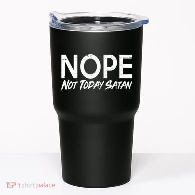 Not Today Satan Tumbler