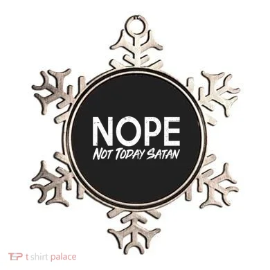 Not Today Satan Ornament