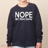 Not Today Satan Women's Sweatshirt thumb 0