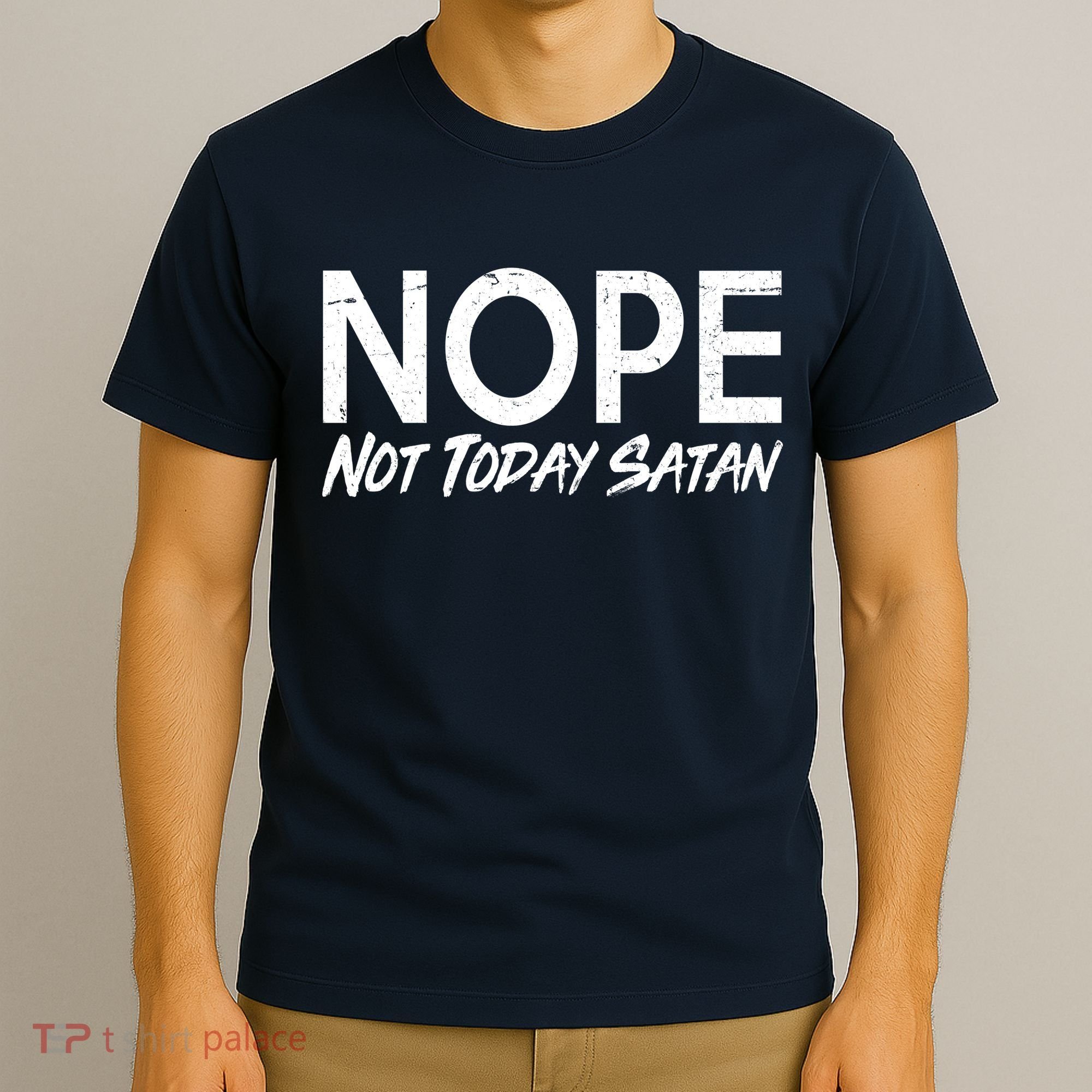 Not Today Satan T-Shirt