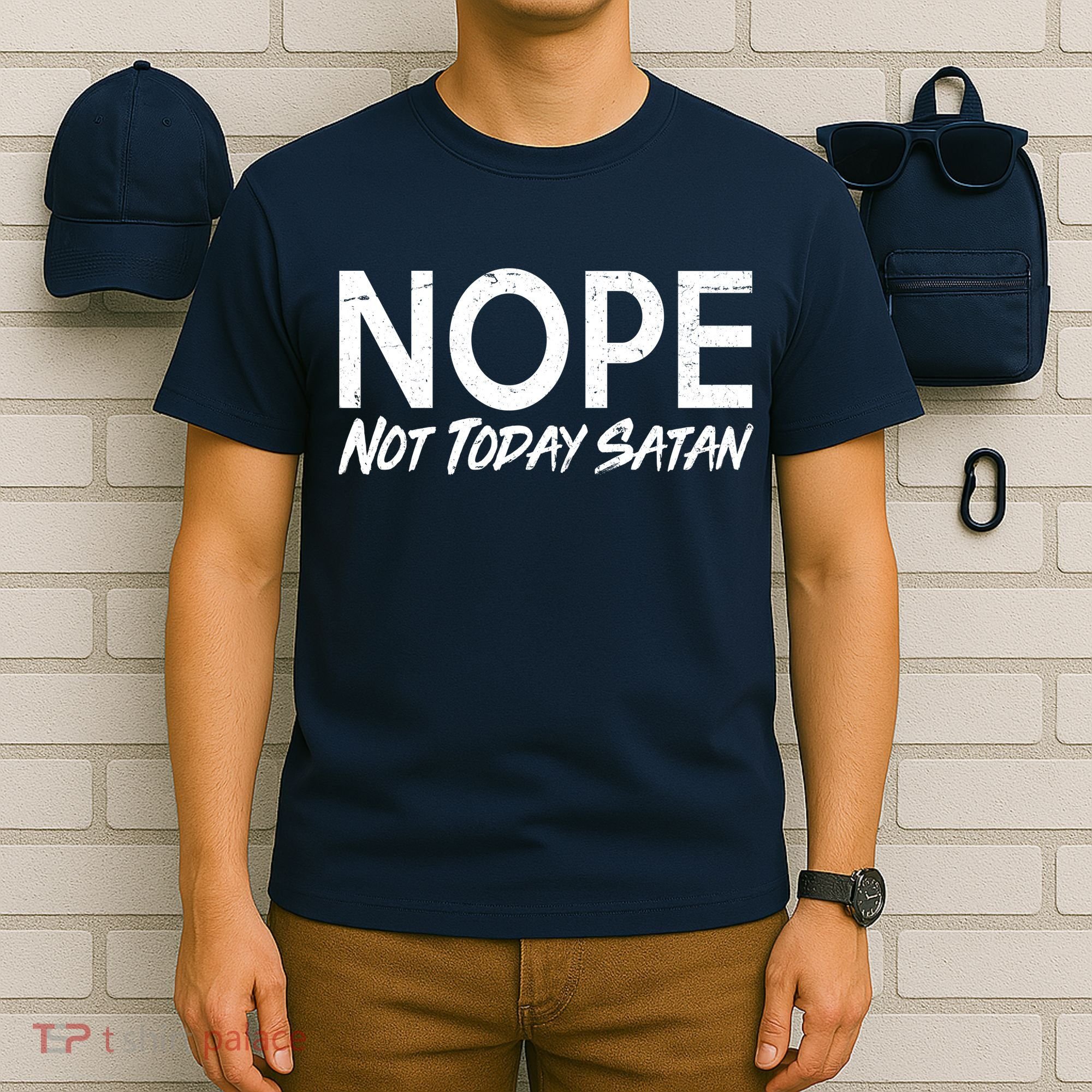 Not Today Satan T-Shirt