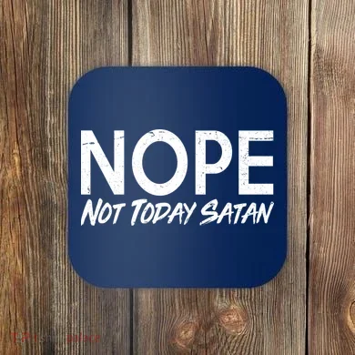 Not Today Satan Coaster