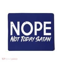Not Today Satan Mousepad thumb 0
