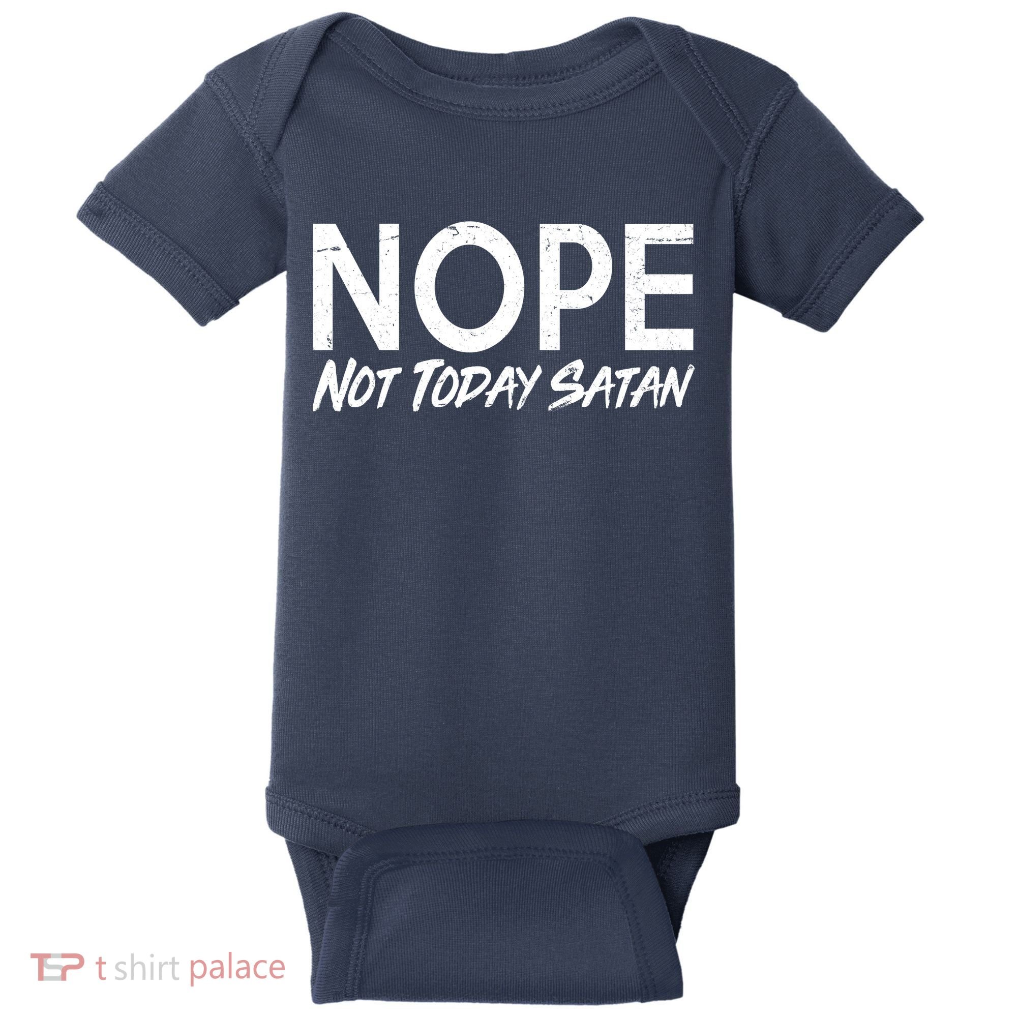 Not Today Satan Baby Bodysuit