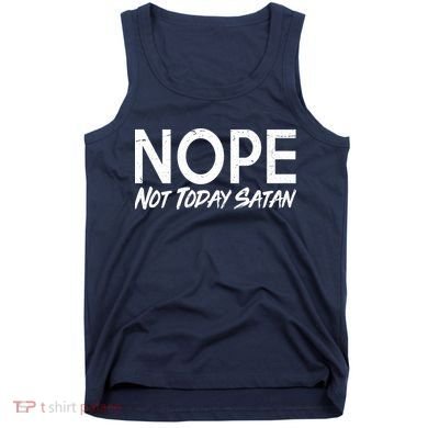 Not Today Satan Tank Top