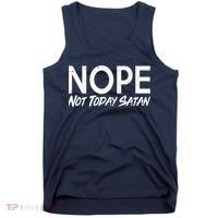 Not Today Satan Tank Top thumb 0