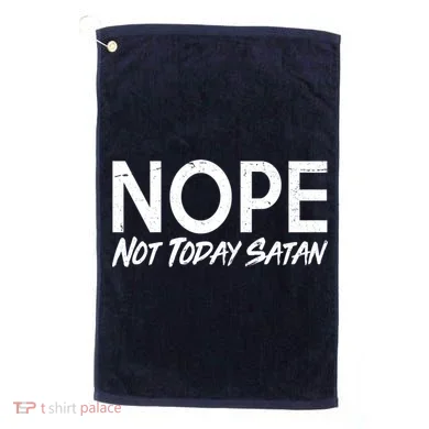 Not Today Satan Golf Towel