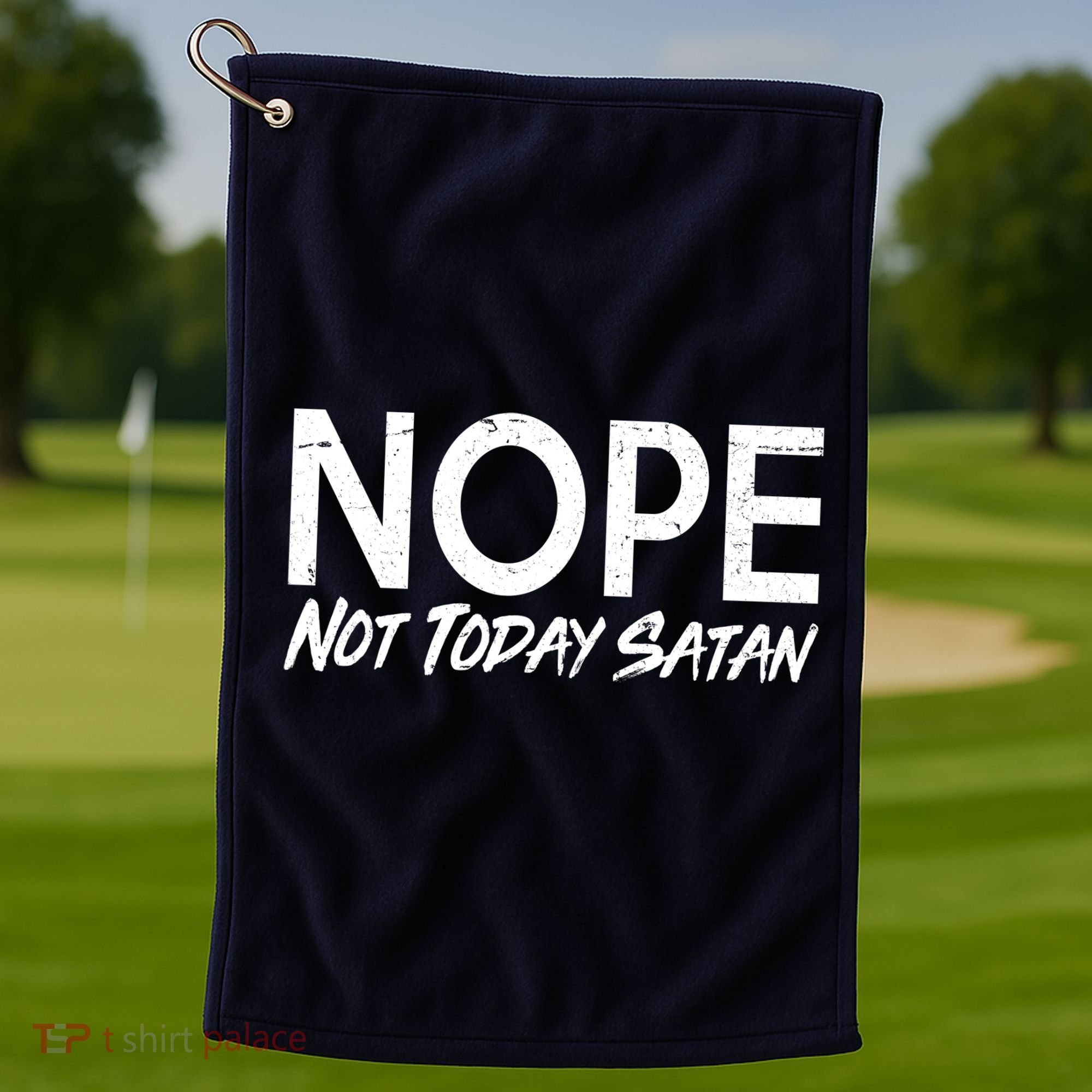 Not Today Satan Golf Towel