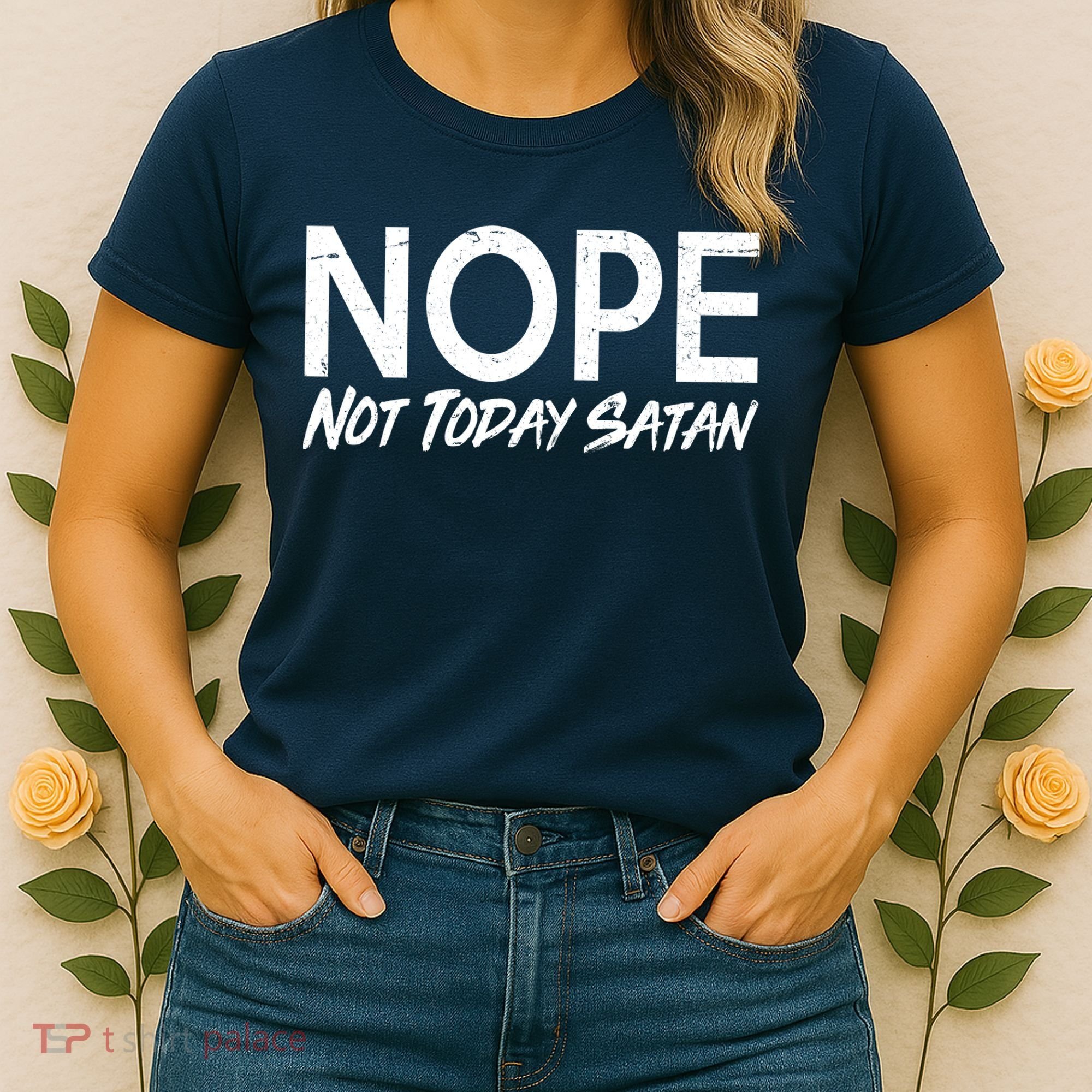 Not Today Satan Women's T-Shirt