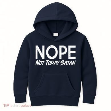 Not Today Satan Kids Hoodie