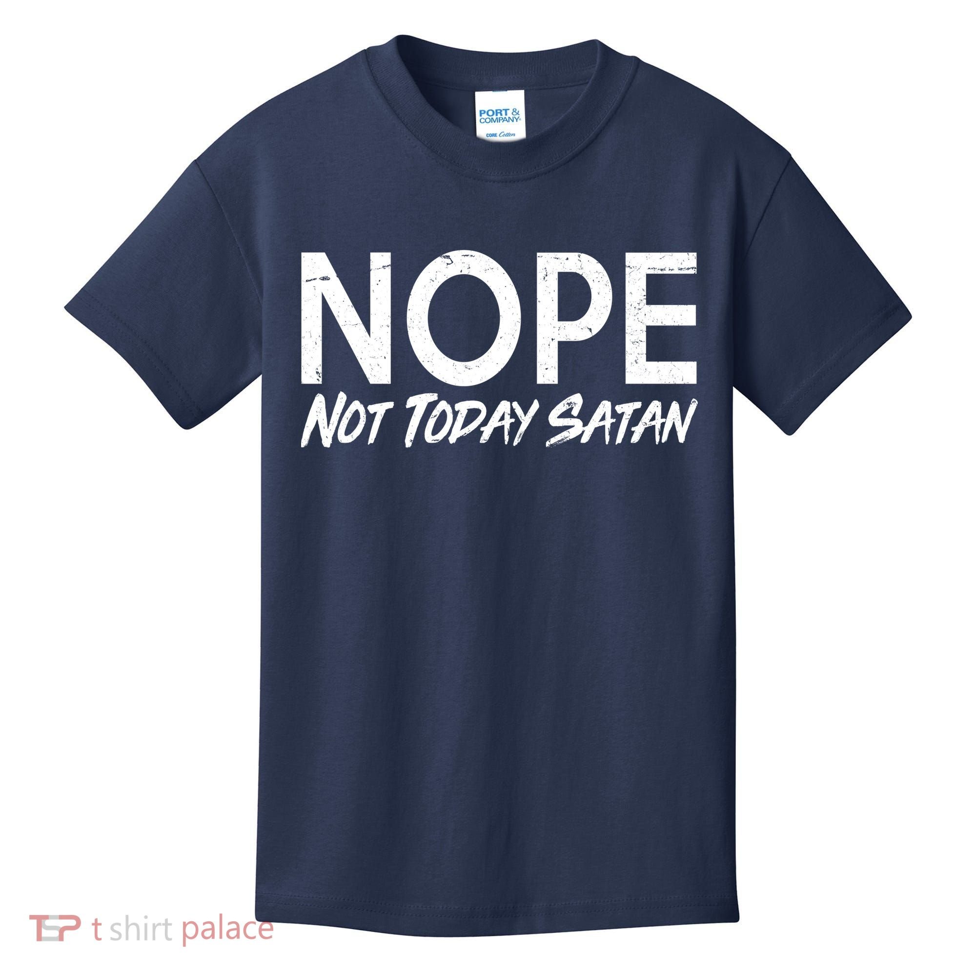 Not Today Satan Kids T-Shirt