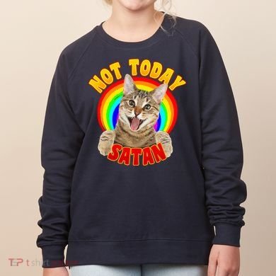 Not Today Satan Funny Cat Rainbow Women's Sweatshirt