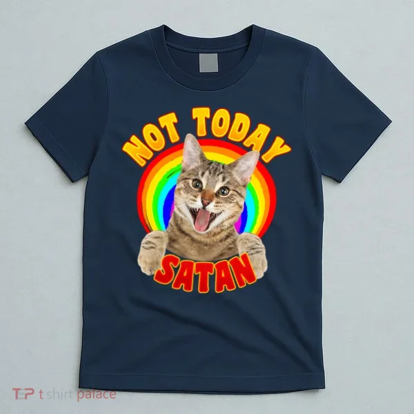 Not Today Satan Funny Cat Rainbow T-Shirt