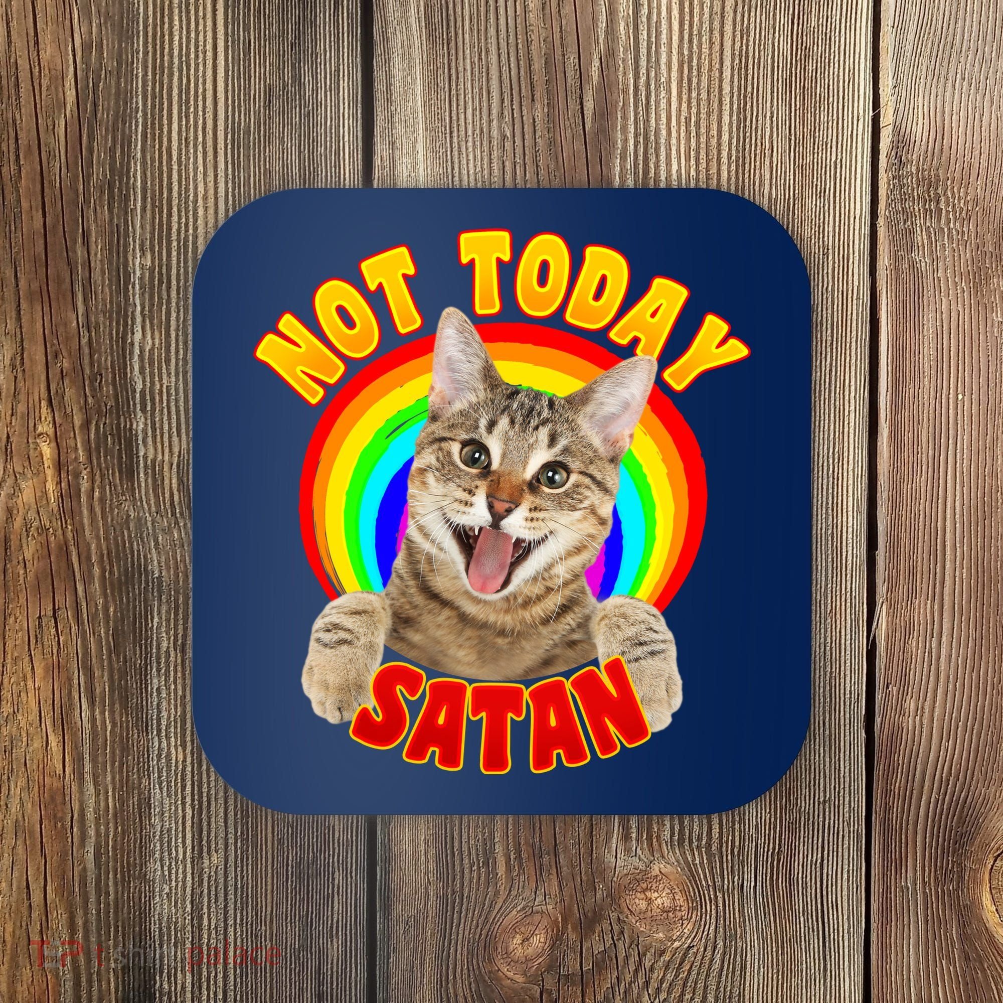 Not Today Satan Funny Cat Rainbow Coaster