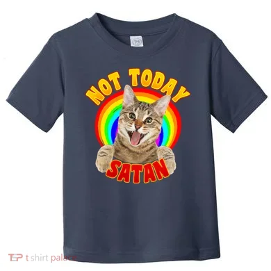Not Today Satan Funny Cat Rainbow Toddler T-Shirt