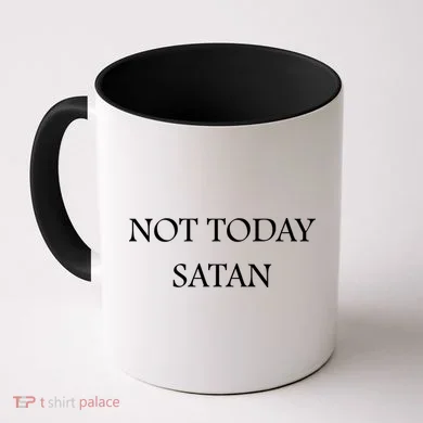 Not Today Satan Funny Devil Coffee Mug
