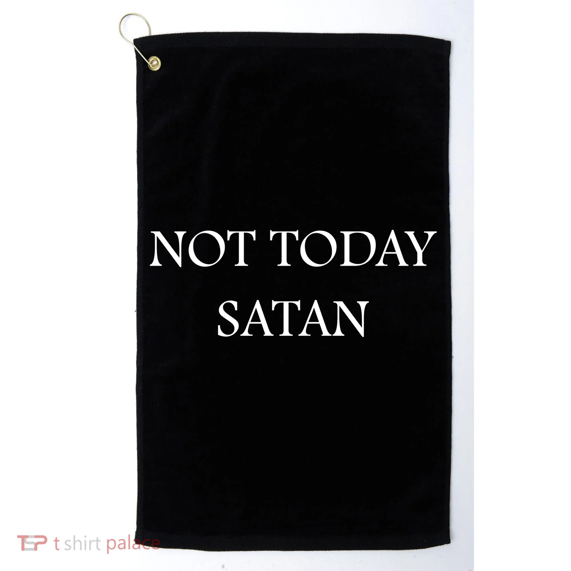 Not Today Satan Funny Devil Golf Towel